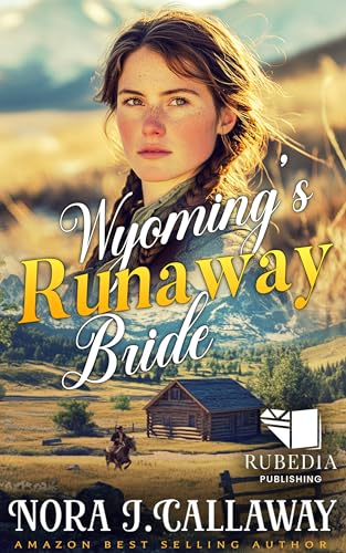 Wyoming's Runaway Bride: A Western Historical Romance Book