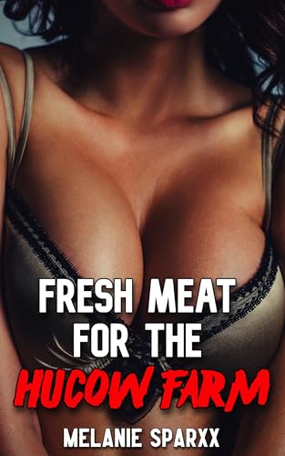 Fresh Meat for the Hucow Farm