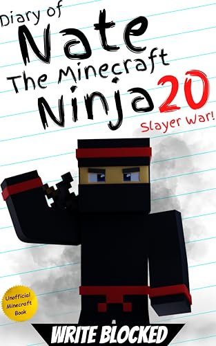 Diary of Nate The Minecraft Ninja 20: Slayer War! (An Unofficial Minecraft Book) (Diary of Nate The Minecraft Ninja