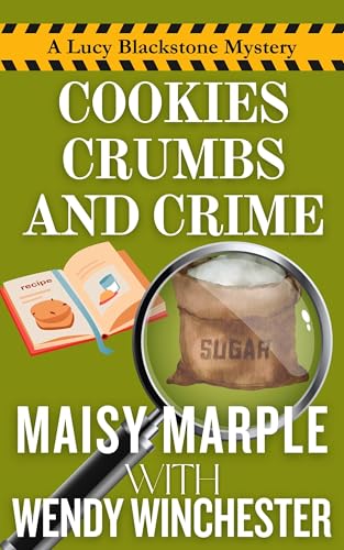Cookies, Crumbs and Crime: A Small Town Cozy Mystery