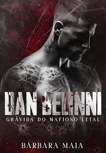 DAN BELINNI: Grávida do mafioso letal