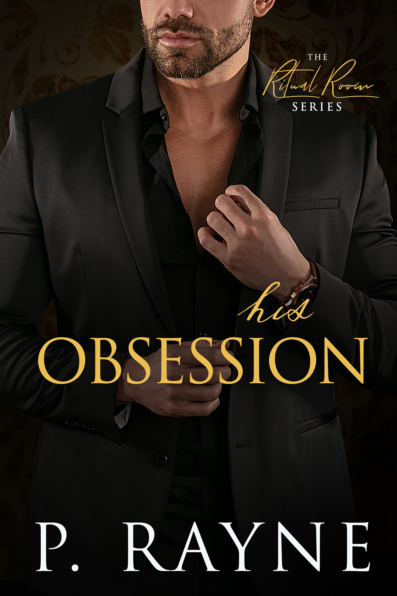 His Obsession: A stalker billionaire romance