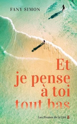 Et je pense à toi tout bas