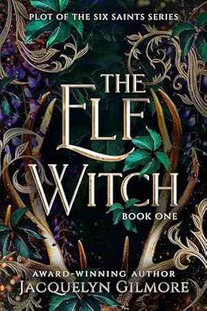 The Elf Witch (The Plot of the Six Saints Series Book 1)