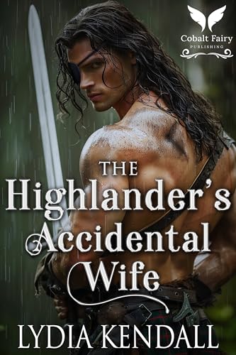 The Highlander’s Accidental Wife: A Medieval Historical Romance
