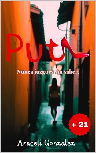 Puta: Nunca juzgues sin saber