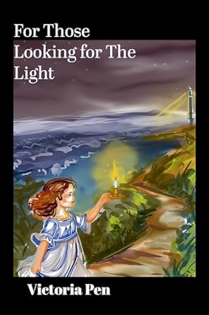 For Those Looking for The Light