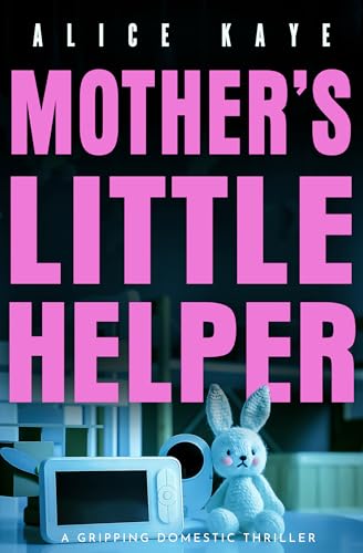 Mother's Little Helper: A gripping domestic thriller