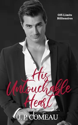 His Untouchable Heart: A Forbidden Romance