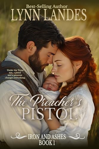 The Preacher's Pistol: Iron and Ashes : Book 1