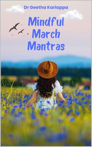 MINDFUL MARCH MANTRAS