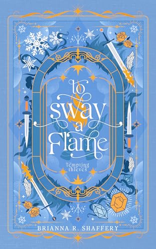 To Sway a Flame: A Standalone New Adult Romantasy