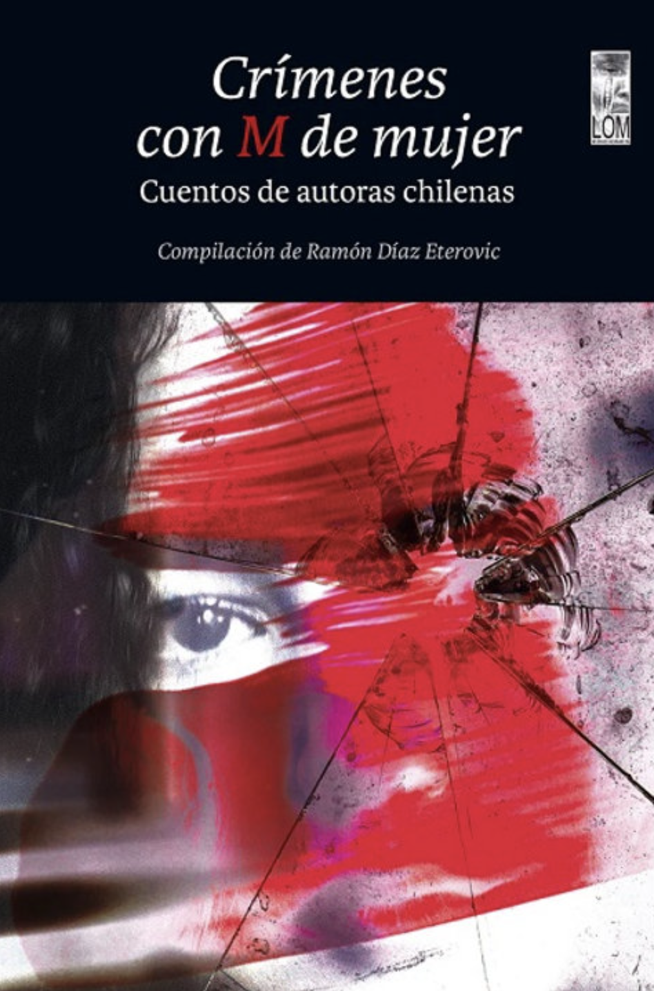 Crímenes con M de mujer. Cuentos de autoras chilenas