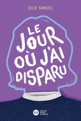 Le Jour où j'ai disparu
