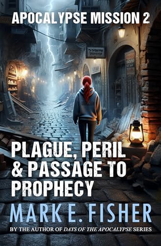 Apocalypse Mission 2: Plague, Peril, and Passage to Prophecy