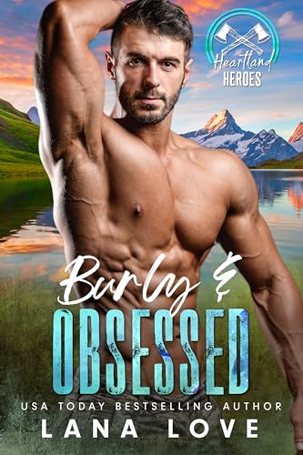 Burly and Obsessed: A BBW & Mountain Man Romance