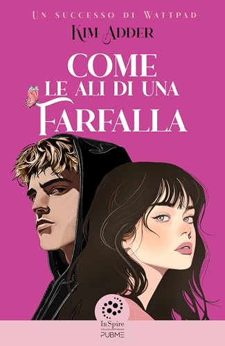 Come le ali di una farfalla: (Collana Inspire - PubMe) (PubMe Romance)