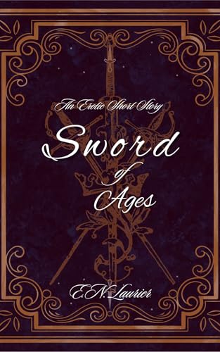 Sword of Ages: An Erotic Short Story