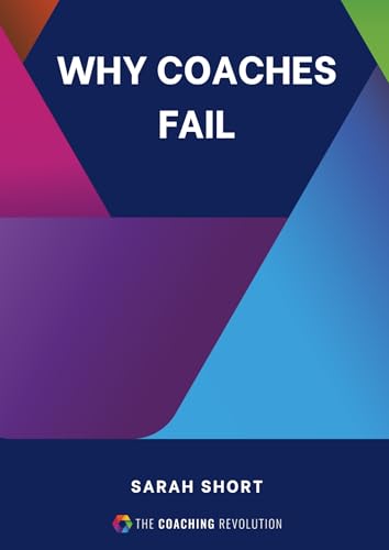 Why Coaches Fail By Sarah Short Goodreads