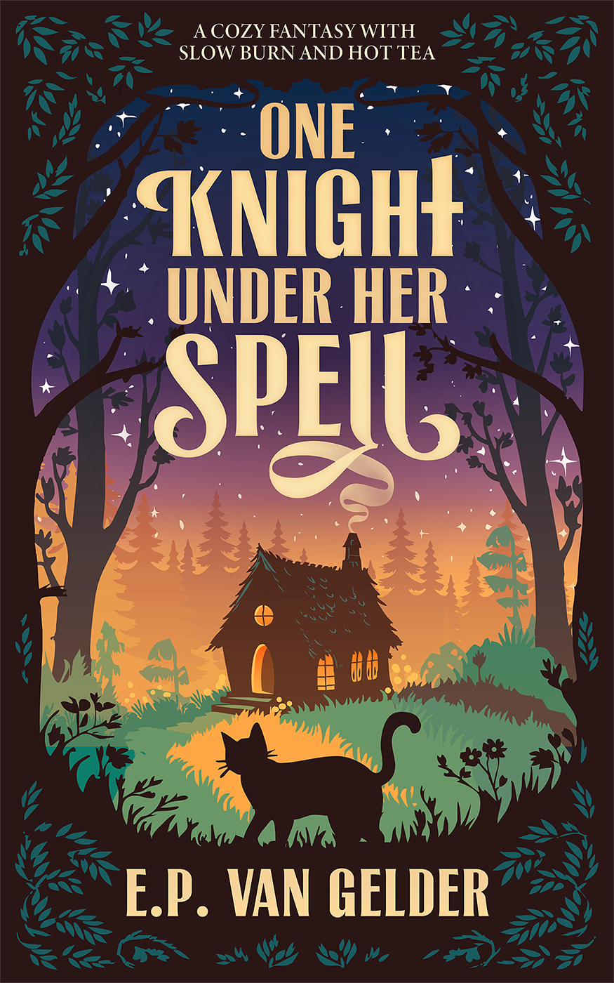 One Knight Under Her Spell: A cozy fantasy with slow burn and hot tea