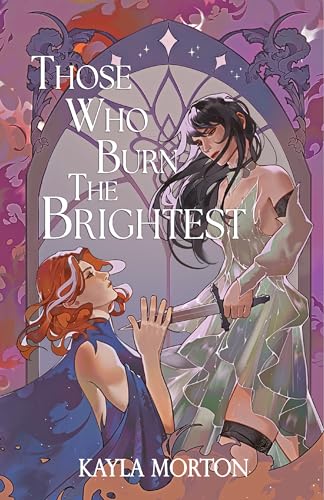 Those Who Burn The Brightest