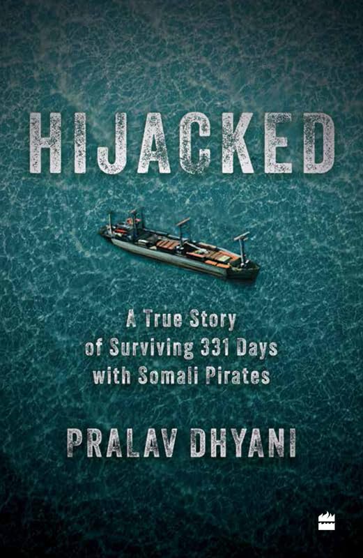 Hijacked: A True Story of Surviving 331 Days with Somali Pirates