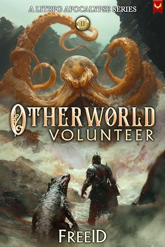Otherworld Volunteer 2: A LitRPG Apocalypse Adventure