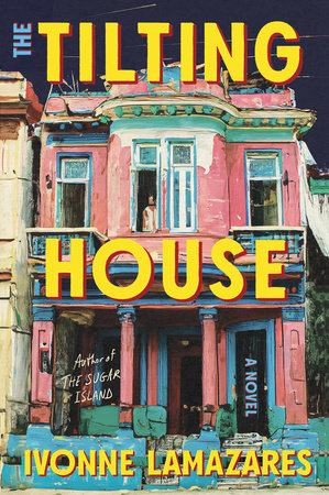 The Tilting House: A Novel