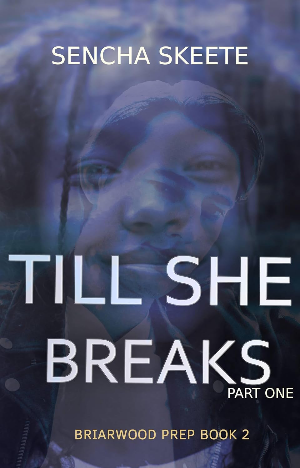 Till She Breaks: Part 1