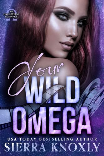 Your Wild Omega: An Omegaverse Romance (The Feral Actress Book 2)