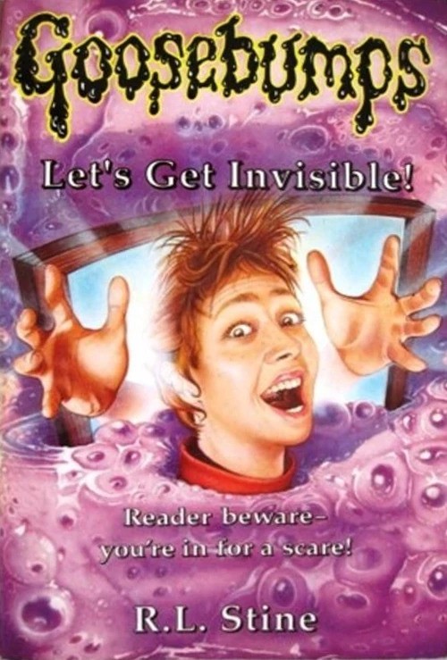 Let's Get Invisible! (Goosebumps, #6)