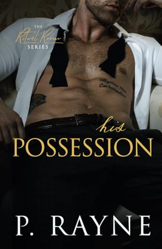 His Possession: An out for revenge, billionaire romance by P. Rayne ...