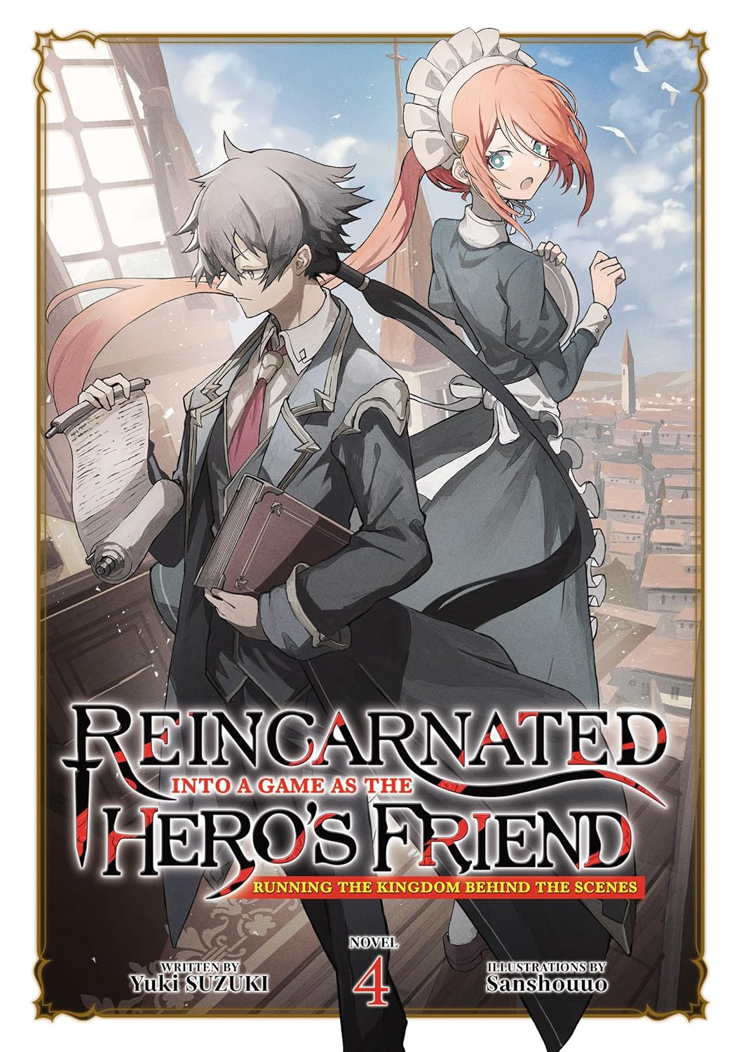 Reincarnated Into a Game as the Hero's Friend: Running the Kingdom Behind the Scenes (Light Novel) Vol. 4