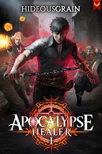 Apocalypse Healer: A LitRPG Adventure