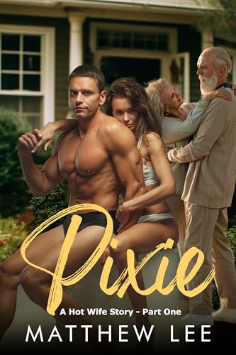 Pixie: A Hot Wife Story - Part One