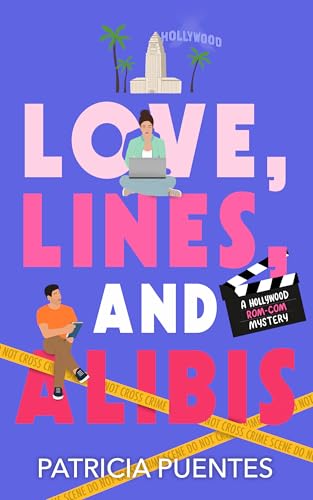 Love, Lines, and Alibis: A Hollywood Rom-Com Mystery