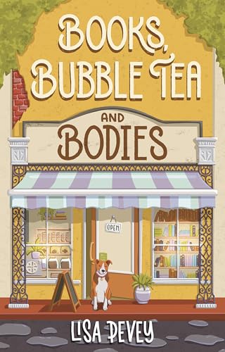 Books, Bubble Tea and Bodies: An Utterly Addictive Cozy Mystery
