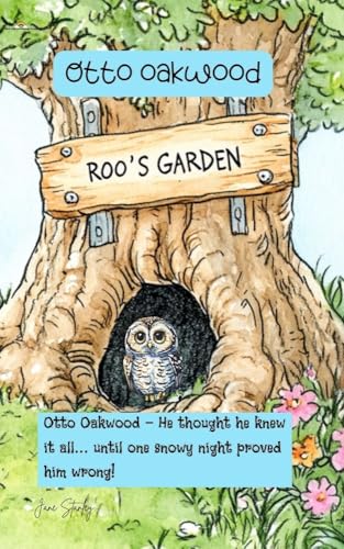 Otto Oakwood: A Tale from Roo's Garden