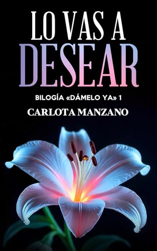 Lo vas a desear (Dámelo ya nº 1)