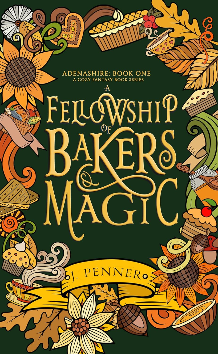 A Fellowship of Bakers & Magic (Adenashire, #1)