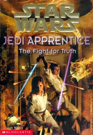 The Fight for Truth (Star Wars: Jedi Apprentice, #9)