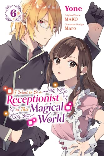 I Want to Be a Receptionist in This Magical World, Vol. 6