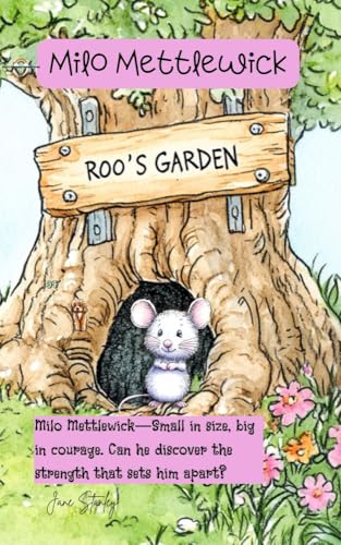 Milo Mettlewick: A Tale from Roo's Garden