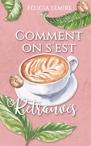 Comment on s'est retrouvés