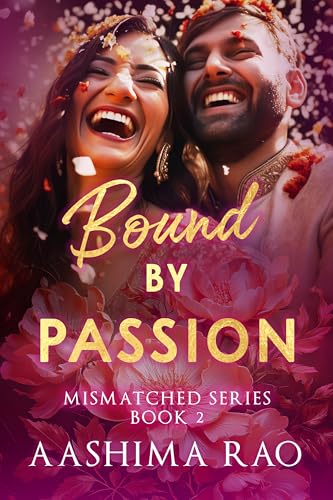 Bound By Passion: Indian Billionaire Brother's Best Friend Romance