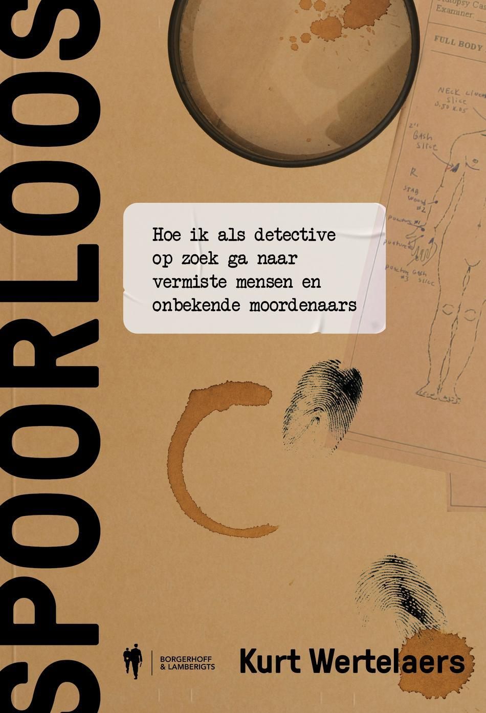Spoorloos. Hoe ik als detective op zoek ga naar vermiste mensen en onbekende moordenaars