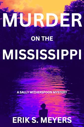 Murder on the Mississippi: A Sally Witherspoon Mystery