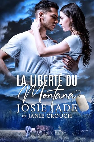 La Liberté Du Montana (Resting Warrior Ranch (Français) t. 6)