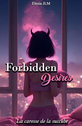 Forbidden desires: La caresse de la succube