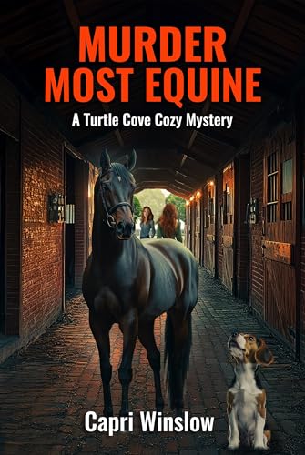 Murder Most Equine: A Turtle Cove Cozy Mystery